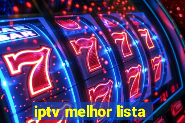 iptv melhor lista