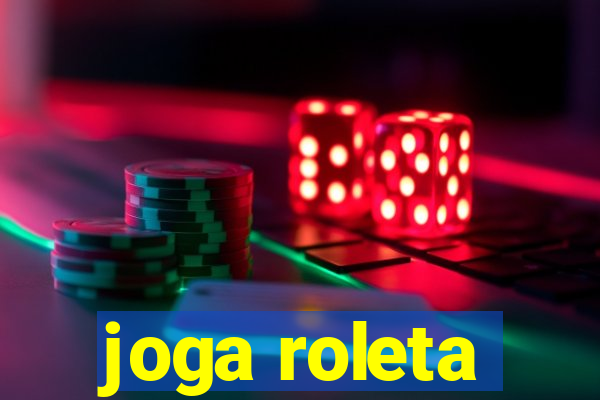 joga roleta