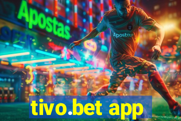 tivo.bet app