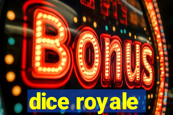 dice royale