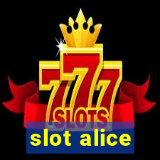 slot alice