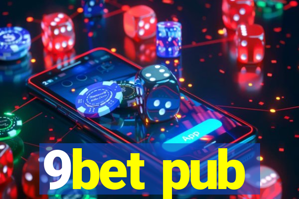 9bet pub