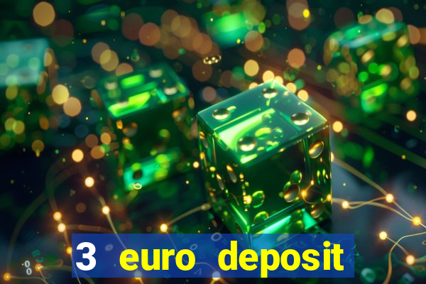 3 euro deposit casino ireland