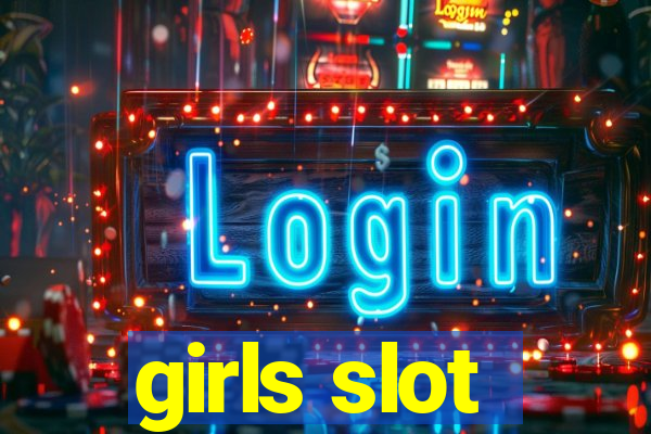 girls slot