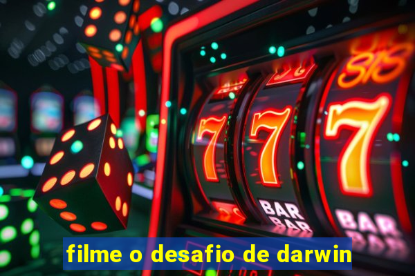 filme o desafio de darwin