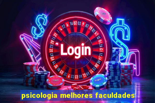 psicologia melhores faculdades