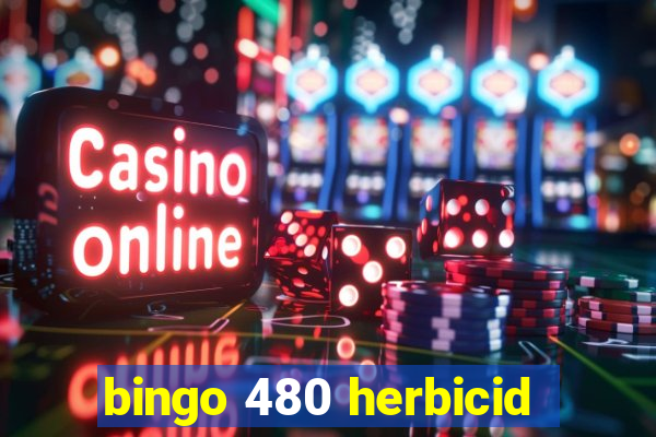 bingo 480 herbicid