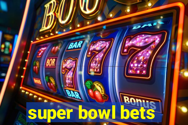 super bowl bets