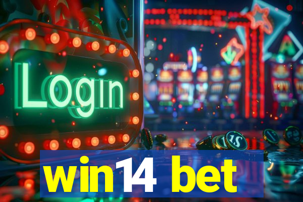 win14 bet