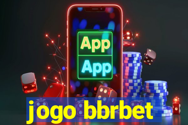 jogo bbrbet