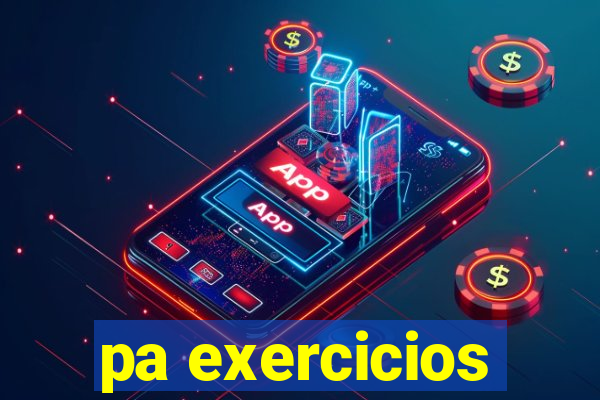 pa exercicios