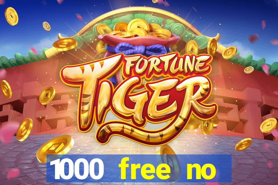 1000 free no deposit casino