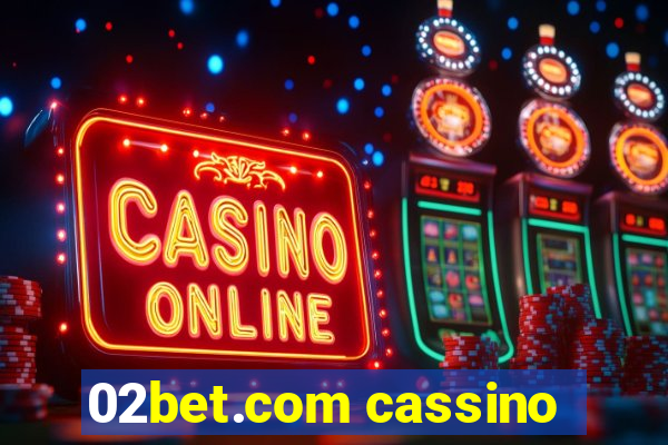 02bet.com cassino