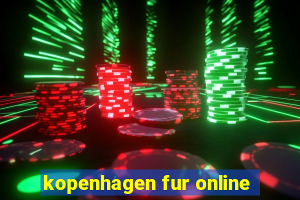 kopenhagen fur online