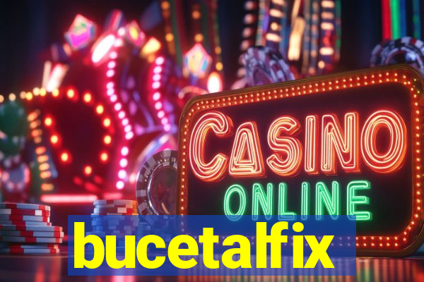 bucetalfix