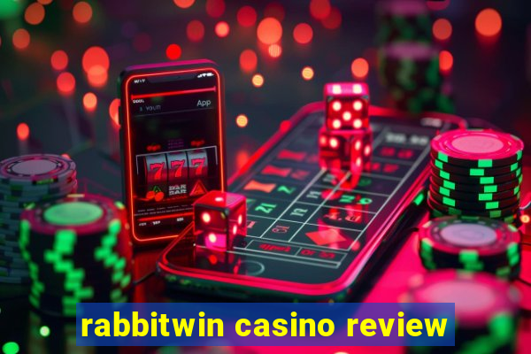 rabbitwin casino review