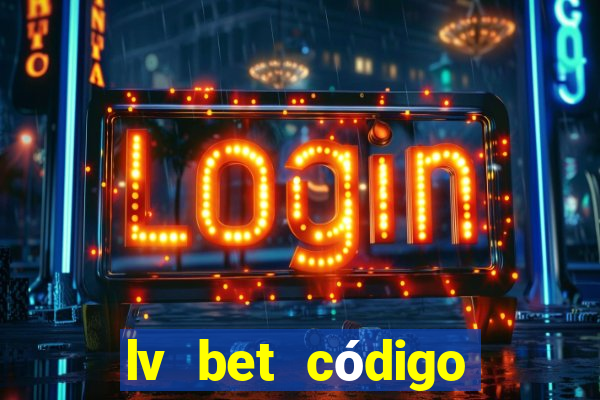 lv bet código promocional 50 reais