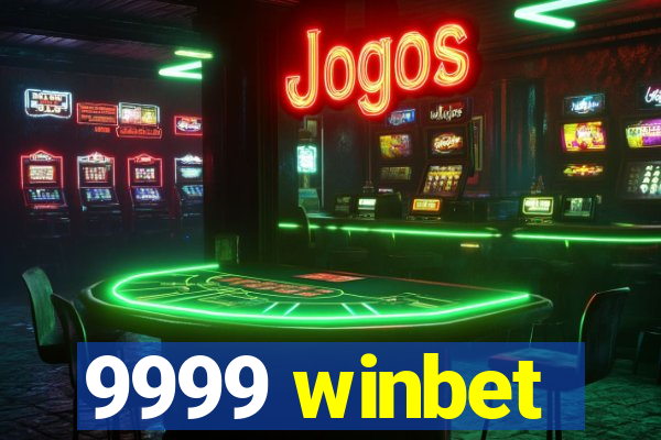 9999 winbet