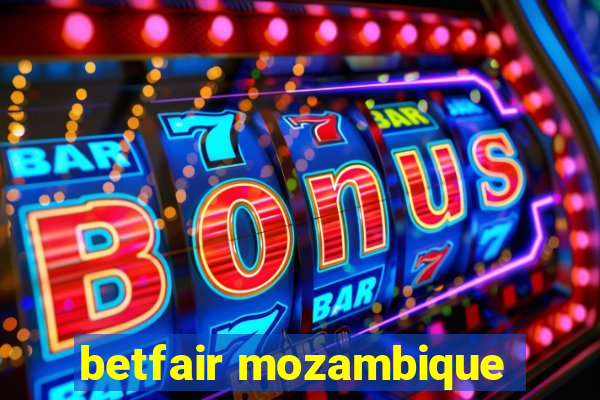 betfair mozambique