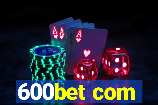 600bet com