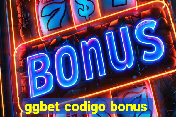 ggbet codigo bonus