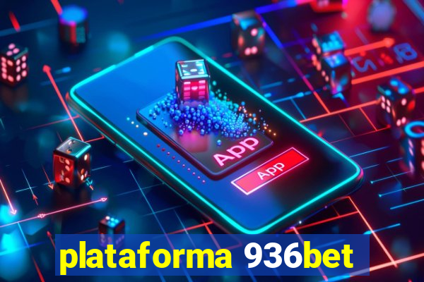 plataforma 936bet