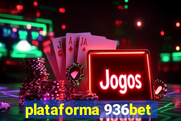 plataforma 936bet