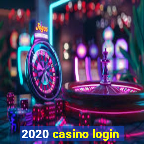 2020 casino login