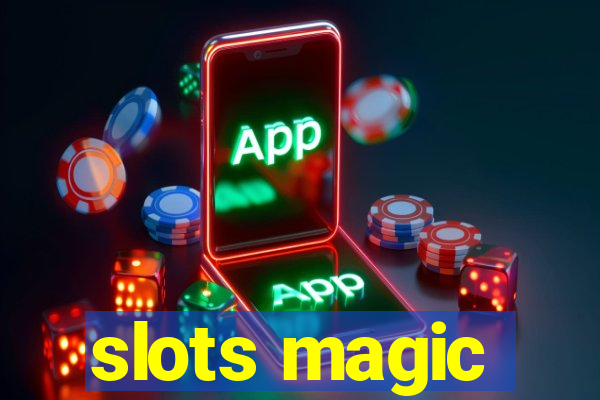 slots magic