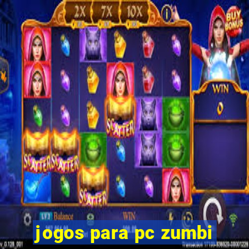 jogos para pc zumbi