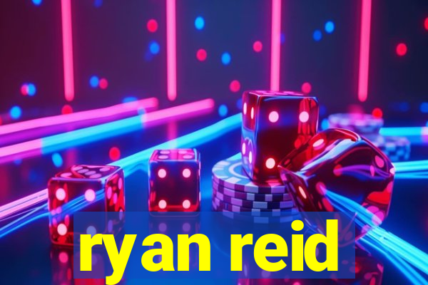 ryan reid