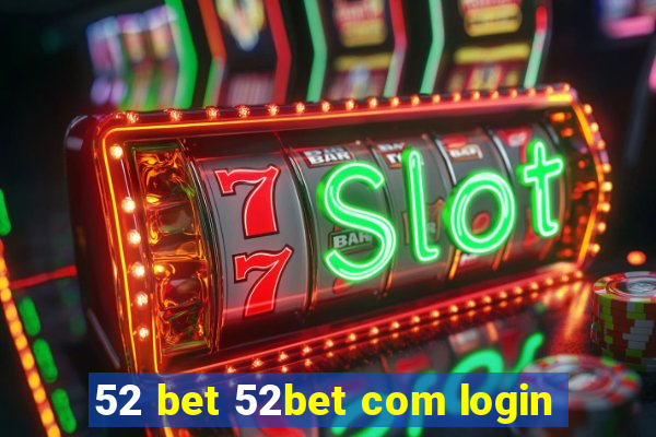 52 bet 52bet com login