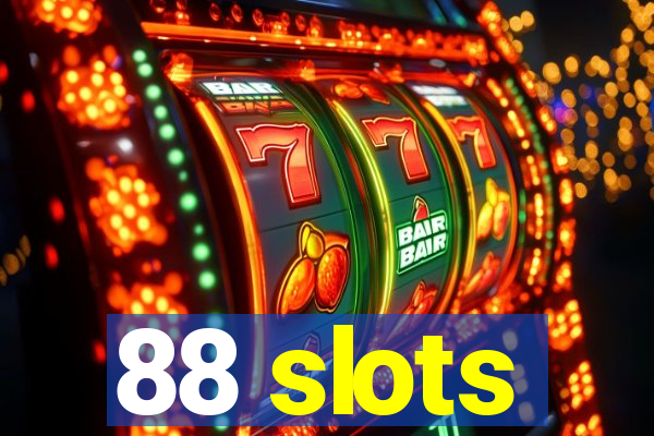 88 slots