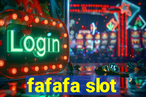 fafafa slot