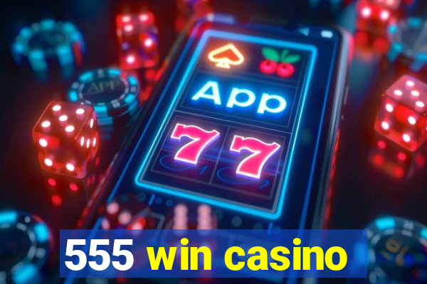 555 win casino