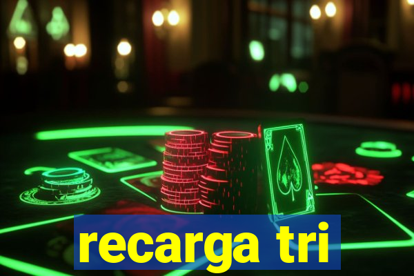 recarga tri