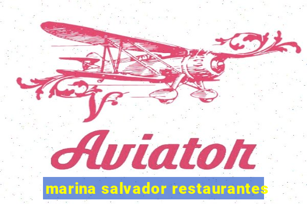 marina salvador restaurantes