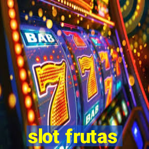 slot frutas