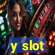 y slot