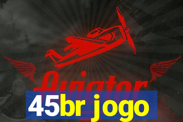 45br jogo