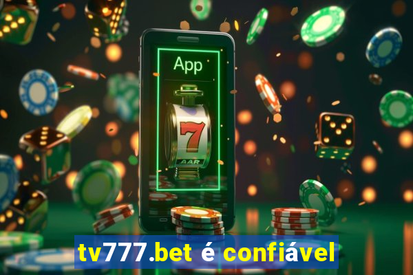 tv777.bet é confiável