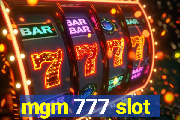 mgm 777 slot