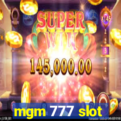 mgm 777 slot