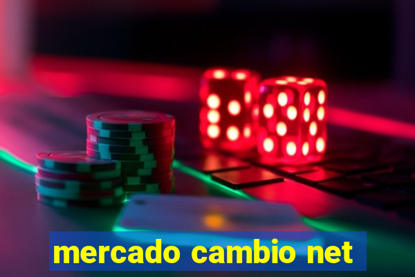 mercado cambio net