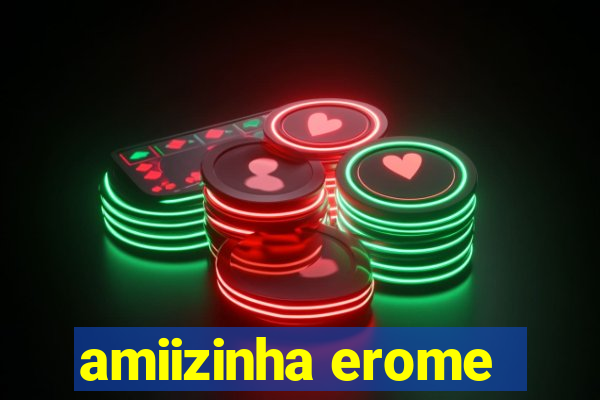 amiizinha erome