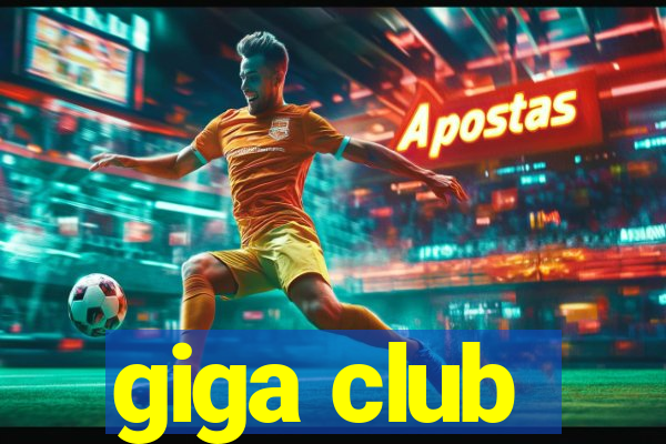 giga club