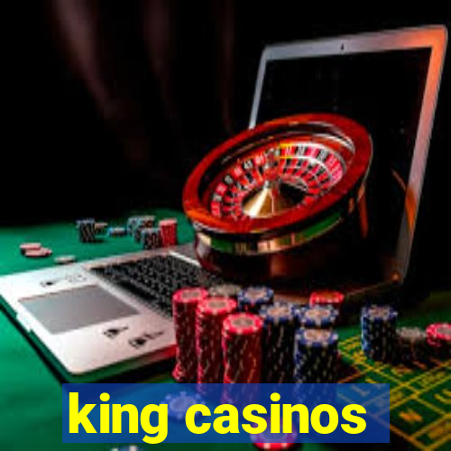 king casinos