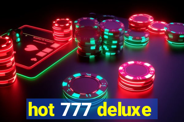 hot 777 deluxe