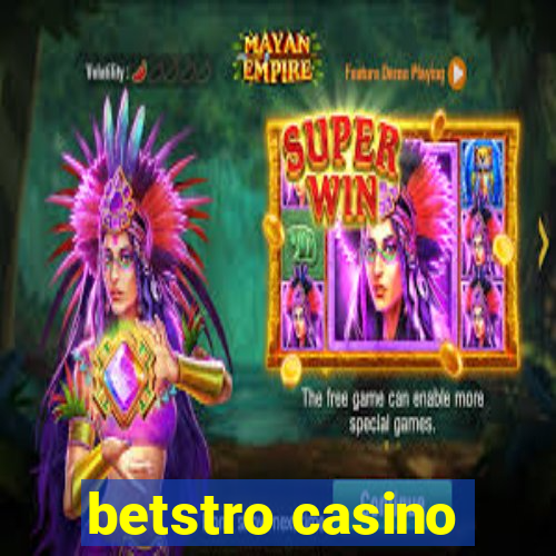 betstro casino