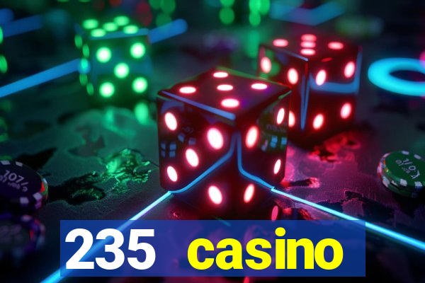 235 casino manchester opening times